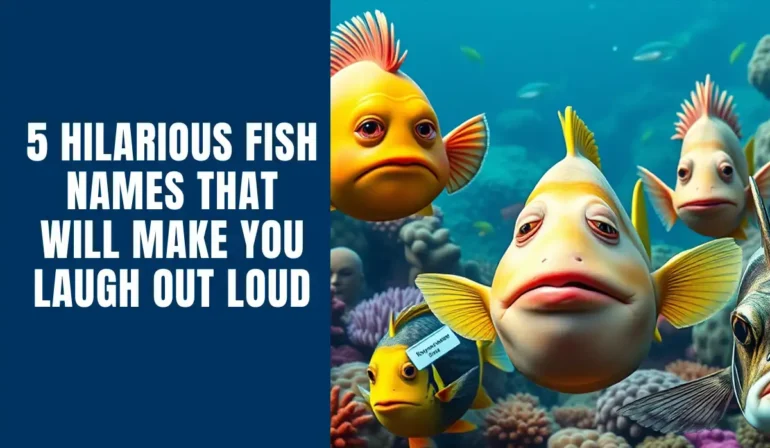 5 Hilarious Fish Names That Will Make You Laugh Out Loud*